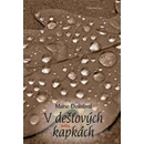 V dešťových kapkách