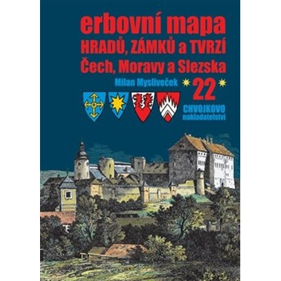 Erbovní mapa hradů, zámků a tvrzí Čech, Moravy a Slezska 22 - Mysliveček Milan