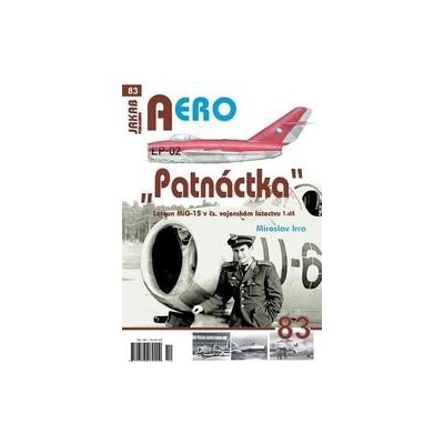 AERO 83 "Patnáctka" Letoun MiG-15 v čs. vojenském letectvu 1. díl
