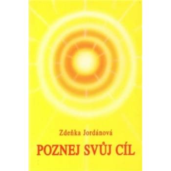 Poznej svůj cíl | Zdeňka Jordánová