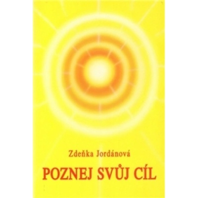 Poznej svůj cíl | Zdeňka Jordánová