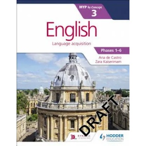 English for the IB MYP 3 | Zara Kaiserimam, Ana de Castro (ISBN: 9781471880674)