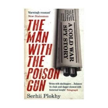 Man with the Poison Gun Plokhy Serhii