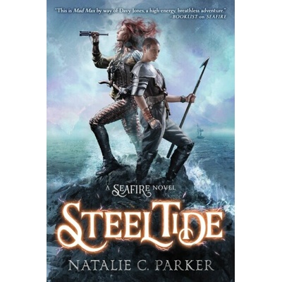 Steel Tide - Natalie C. Parker