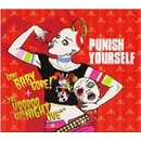 Punish Yourself - Gore Baby Gore! + The Voodoo Gun Night Live CD