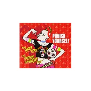 Punish Yourself - Gore Baby Gore! + The Voodoo Gun Night Live CD