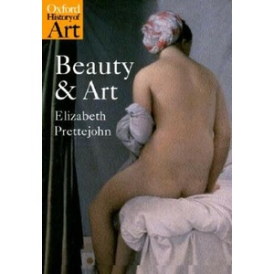 Beauty and Art | Elizabeth Prettejohn (2005)
