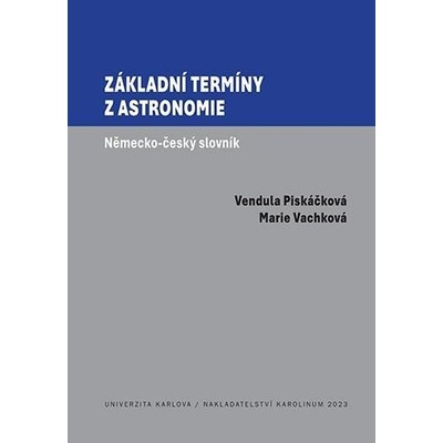 Základní termíny z astronomie - Vendula Piskáčková