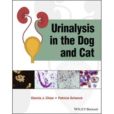 Urinalysis in the Dog and Cat | DJ Chew