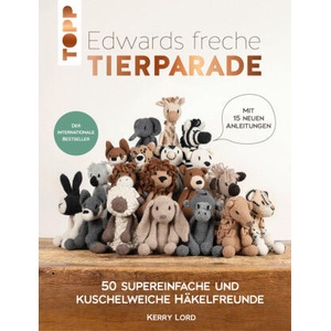 Edwards freche Tierparade - Jubiläums-Ausgabe. Mit 15 neuen Anleitungen | Kerry Lord (2024)