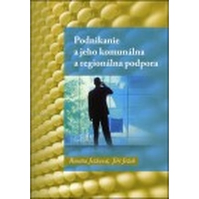 Podnikanie a jeho komunálna a regionálna podpora - Jiří Ježek