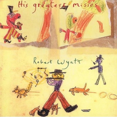 WYATT ROBERT: HIS GREATEST MISSES CD