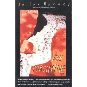 The Porcupine | Julian Barnes (ISBN: 9780679744825)
