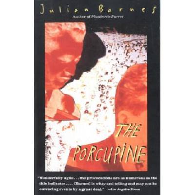The Porcupine | Julian Barnes