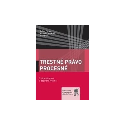 Trestné právo procesné - Dušan Korgo, Veronika Marková a kolektív autorov