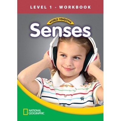 WORLD WINDOWS 1 Senses Workbook