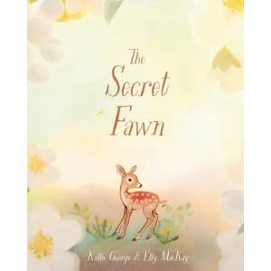 Secret Fawn | Elly Mackay (ISBN: 9780735265165)