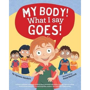 My Body! What I Say Goes! | Jayneen Sanders (ISBN: 9781925089264)