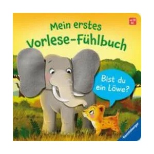 Mein erstes Vorlese-Fühlbuch: Bist du ein Löwe? | Iris Blanck (ISBN: 9783473416622)