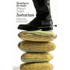 Hombres de maíz | MIGUEL ANGEL ASTURIAS (ISBN: 9788420688343)