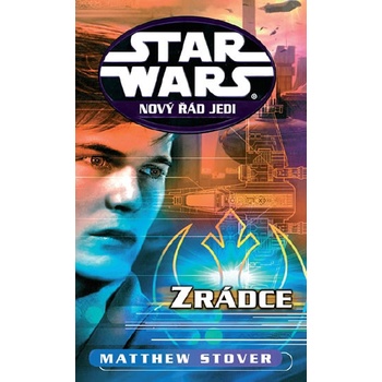 STAR WARS Nový řád Jedi Zrádce
