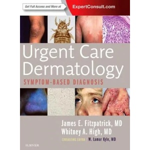 Urgent Care Dermatology: Symptom-Based Diagnosis | James E. Fitzpatrick, Whitney A. High (ISBN: 9780323485531)