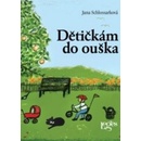 Dětičkám do ouška