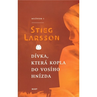 Dívka, která kopla do vosího hnízda /brož./ Stieg Larsson