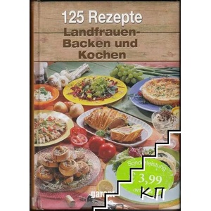 125 Rezepte Landfrauen - Backen und Kochen (ISBN: 9783867669795)