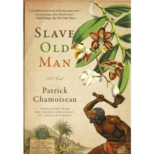 Slave Old Man | Patrick Chamoiseau (ISBN: 9781620975886)