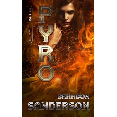 Pyro Pomstitelia 2 - Brandon Sanderson