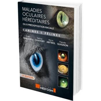 Les maladies oculaires héréditaires ou à prédisposition raciale | ABITBOL, Chahory, Chaudieu