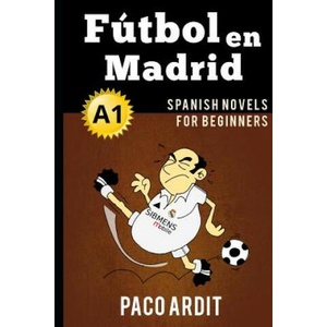 Spanish Novels: Fútbol en Madrid (2014)