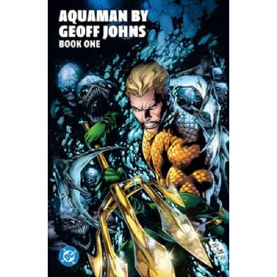 Aquaman by Geoff Johns Book One - Geoff Johns