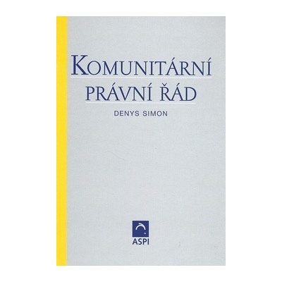 Komunitární právní řád - Denys Simon