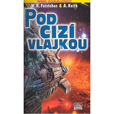 Wing Commander 6 - Pod cizí vlajkou - Christopher Stasheff, William Forstchen