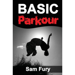 Basic Parkour | Sam Fury, Shumona Mallick (ISBN: 9781925979244)