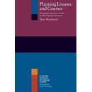 Planning Lessons and Courses: Designing Sequences of Work for the Language Classroom Cambridge Handbooks for Language Teachers