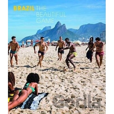 Brazil: The Beautiful Game - Illustrated - Christopher Pillitz