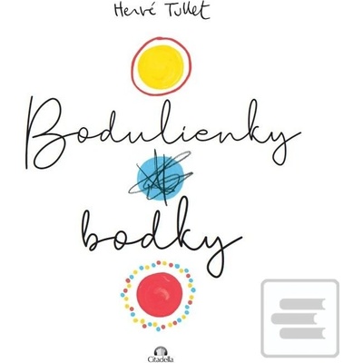 Bodulienky bodky - Hervé Tullet