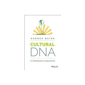 Cultural DNA - The Psychology of Globalization | Gurnek Bains (ISBN: 9781118928912)