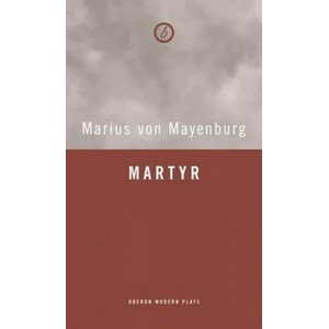 Martyr | Marius von Mayenburg (ISBN: 9781783199709)