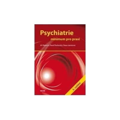 Psychiatrie - 5. vydání - Jiri Raboch