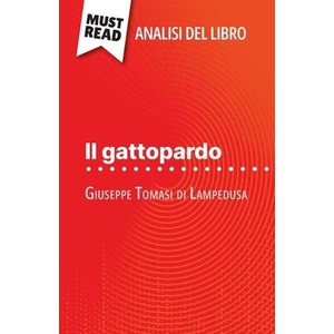 Il gattopardo di Giuseppe Tomasi di Lampedusa (Analisi del libro) | Sara Rossi (ISBN: 9782808612432)