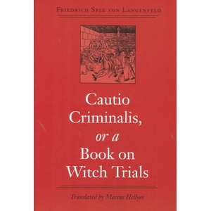 Cautio Criminalis, or a Book on Witch Trials | Freidrich Spee von Langenfeld (ISBN: 9780813921822)