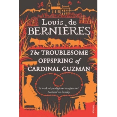Troublesome Offspring of Cardinal Guzman - Louis de Berniéres