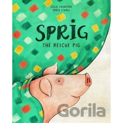 Sprig the Rescue Pig Crawford Leslie Paperback