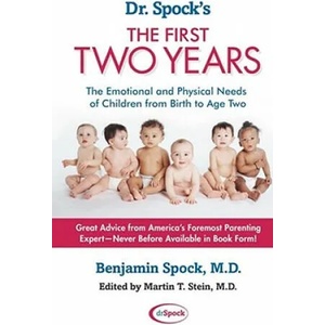 Dr. Spock's The First Two Years: The Emotional and Physical Needs of Children from Birth to Age 2 | Benjamin Spock (ISBN: 9780743411226)