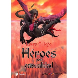 Heroes por casualidad | LAURA GALLEGO (ISBN: 9788469604762)