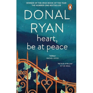 Heart, Be at Peace | Donal Ryan (ISBN: 9781804994504)